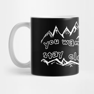 Wander Far to stay close to me…..Mother Nature Mug